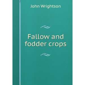  Fallow and fodder crops John Wrightson Books