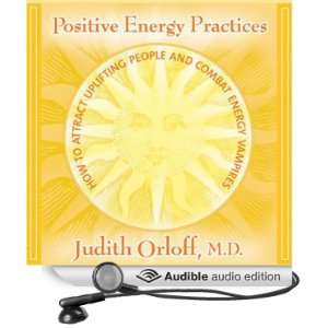  Positive Energy Practices How to Attract Uplifting People 