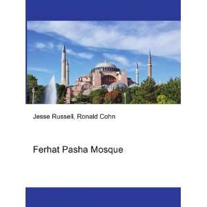 Ferhat Pasha Mosque Ronald Cohn Jesse Russell  Books