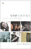   God Chicks by Holly Wagner, Nelson, Thomas, Inc 