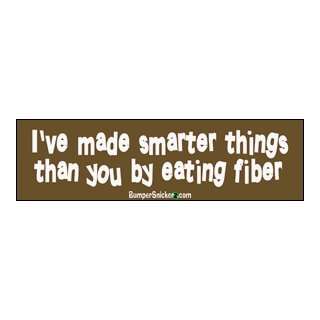   smarter things than you by eating fiber   Refrigerator Magnets 7x2 in