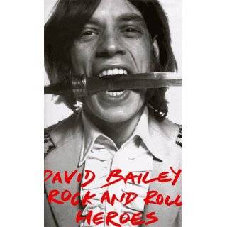 David Baileys Rock and Roll Heroes by Neil Spencer and David Bailey 