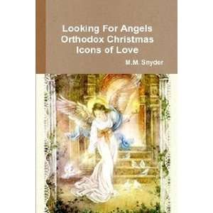   Orthodox Christmas Icons of Love (9780557267842) M.M. Snyder Books