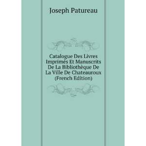   De La BibliothÃ¨que De La Ville De Chateauroux (French Edition
