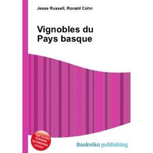  Vignobles du Pays basque Ronald Cohn Jesse Russell Books