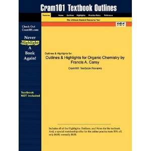  Studyguide for Organic Chemistry by Francis A. Carey, ISBN 