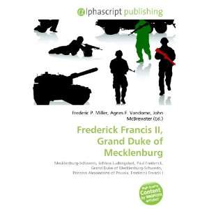   Frederick Francis II, Grand Duke of Mecklenburg (9786133933033) Books