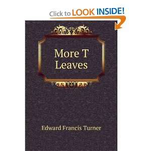  More T Leaves Edward Francis Turner Books