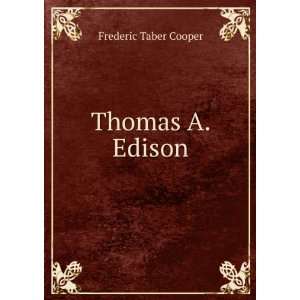  Thomas A. Edison Frederic Taber Cooper Books