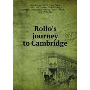  Rollos journey to Cambridge. John T. Stimson, Frederic 