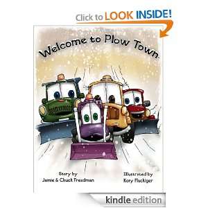 Welcome to Plow Town Chuck Freedman, Jamie Freedman, Kory Fluckiger 