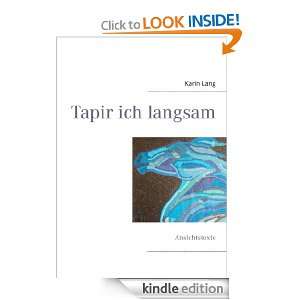 Tapir ich langsam Ansichtstexte (German Edition) Karin Lang  