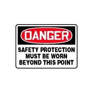  DANGER SAFETY PROTECTION MUST BE WORN BEYOND THIS POINT 10 