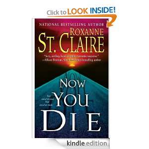 Now You Die (Bullet Catchers) Roxanne St. Claire  Kindle 