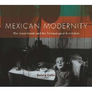  Mexican Modernity Ruben Gallo Books