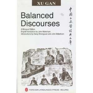 Balanced Discourses A Bilingual Edition Xu Gan Books