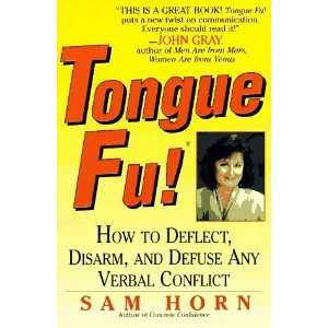   How to Deflect, Disarm, and Defuse Any Verbal Conflict  N/A  Books