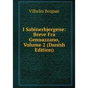   Fra Gennazzano, Volume 2 (Danish Edition) Vilhelm BergsÃ¸e Books
