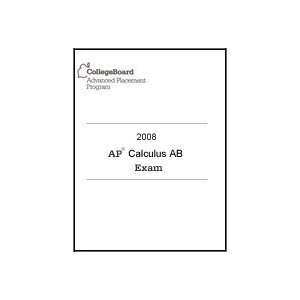  2008 AP Calculus AB Exam College Board Books