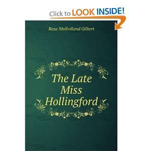 The Late Miss Hollingford Rosa Mulholland Gilbert  Books