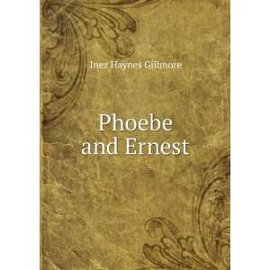  Phoebe and Ernest Inez Haynes Gillmore Books