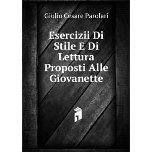   Di Lettura Proposti Alle Giovanette Giulio Cesare Parolari Books