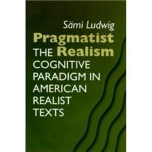  Pragmatist Realism The Cognitive Paradigm In American 