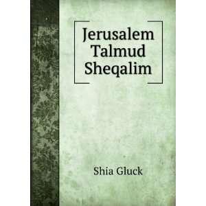  Jerusalem Talmud Sheqalim Shia Gluck Books