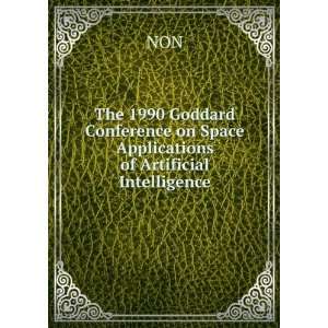  The 1990 Goddard Conference on Space Applications of 