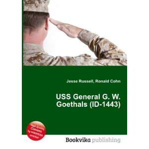   USS General G. W. Goethals (ID 1443) Ronald Cohn Jesse Russell Books