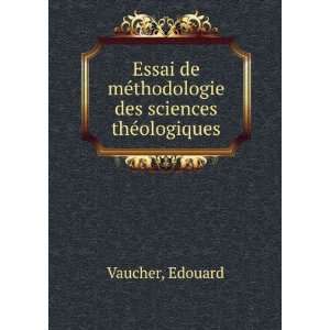   des sciences thÃ©ologiques Edouard Vaucher  Books