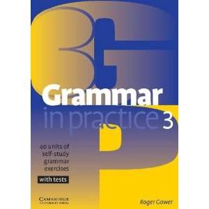  Grammar in Practice 3 [Paperback] Roger Gower Books
