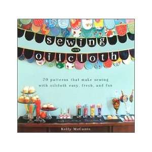  Wiley Publications Sewing With Oilcloth Book Everything 