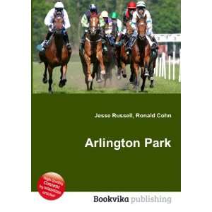  Arlington Park Ronald Cohn Jesse Russell Books