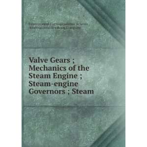  Valve Gears ; Mechanics of the Steam Engine ; Steam engine 