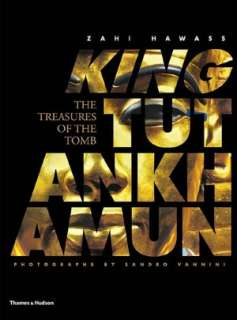   King Tutankhamun The Treasures of the Tomb by Zahi A 
