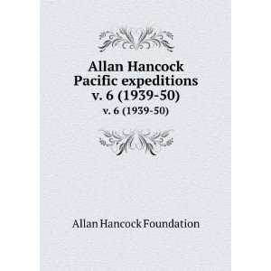   Pacific expeditions. v. 6 (1939 50) Allan Hancock Foundation Books
