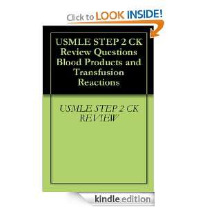USMLE STEP 2 CK Review Questions Blood Products and Transfusion 
