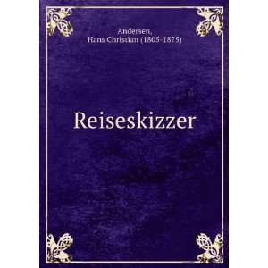 Reiseskizzer Hans Christian (1805 1875) Andersen Books