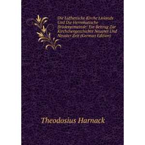   Neuerer Und Neuster Zeit (German Edition) Theodosius Harnack Books
