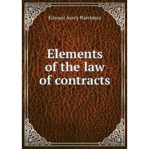   of the law of contracts Edward Avery Harriman  Books