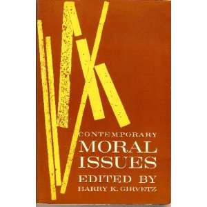  Contemporary Moral Issues Harry K. Girvetz Books