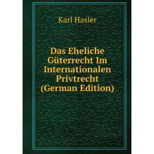   Im Internationalen Privtrecht (German Edition) Karl Hasler Books