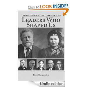 Leaders Who Shaped Us; Canadian Mennonite Brethren1910 2010 Harold 