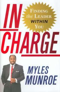   In Charge Finding the Leader Within You by Myles 