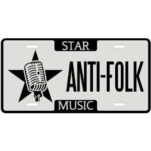  New  I Am A Anti Folk Star   License Plate Music