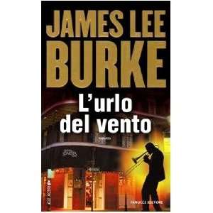 Lurlo del vento (9788834713983) James L. Burke Books