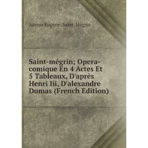   Henri Iii, Dalexandre Dumas (French Edition) AdÃ©nis EugÃ¨ne