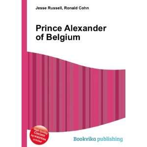    Prince Alexander of Belgium Ronald Cohn Jesse Russell Books