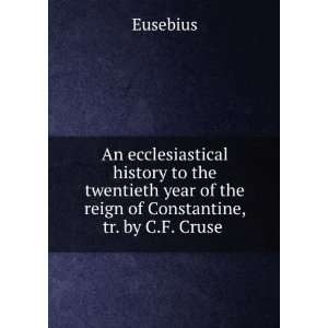   of . Henri de Valois, Christian Frederic CrusÃ© Eusebius Books